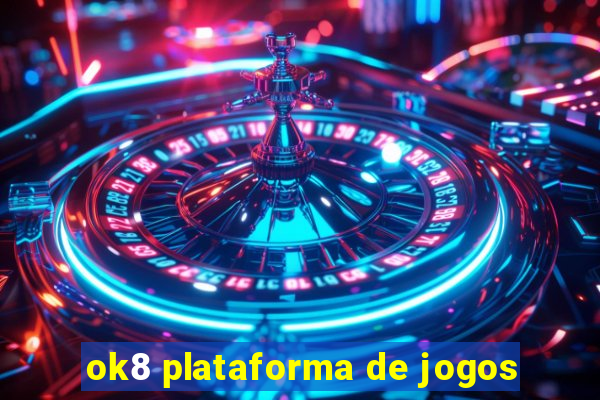 ok8 plataforma de jogos